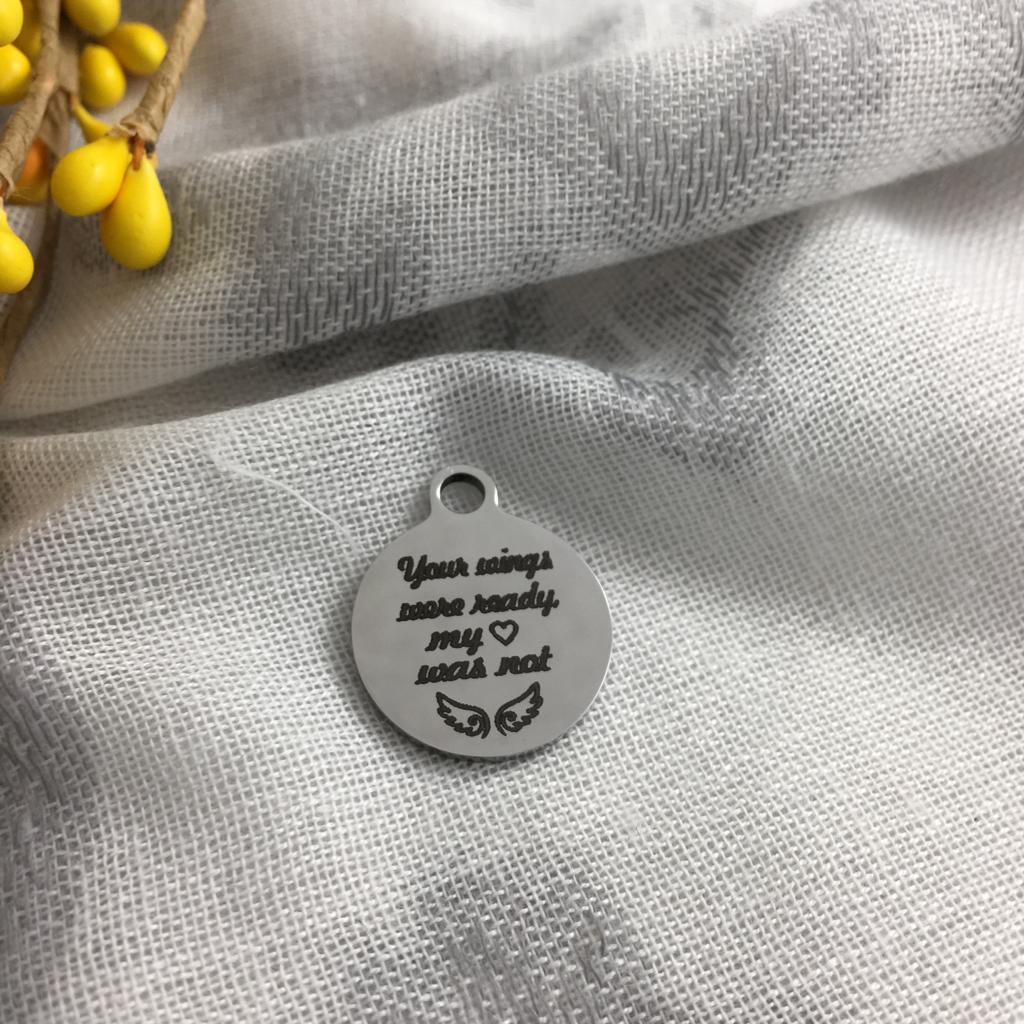 Your wings were ready my heart was not, Laser Engraved Charm | Bellaire Wholesale
