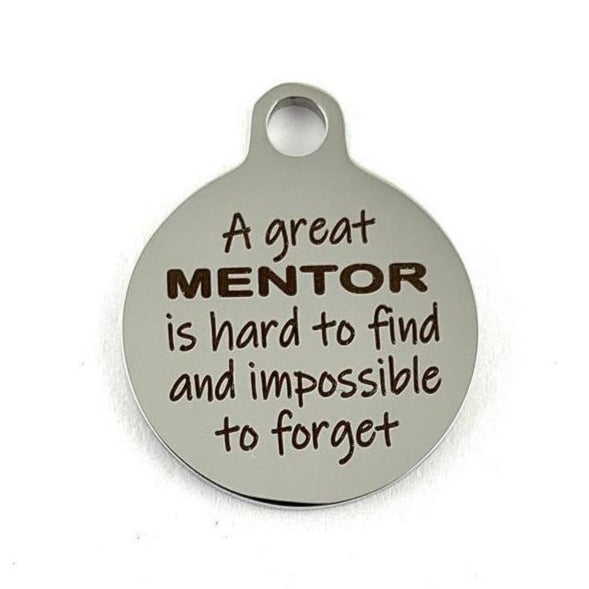 A Great MENTOR is hard to find and impossible to forget, Colors Custom Charms | Bellaire Wholesale