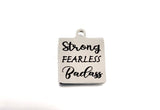 Strong Fearless Badass Customized Charms | Bellaire Wholesale
