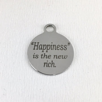 Happiness is the new wealth Laser Engraved Charm | Bellaire Wholesale