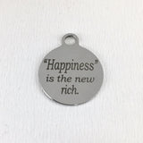 Happiness is the new wealth Laser Engraved Charm | Bellaire Wholesale