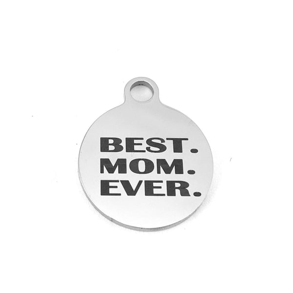 Best Mom Ever Engraved Charm | Bellaire Wholesale