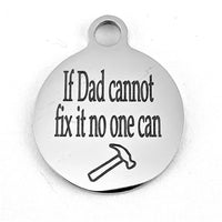 If Dad cannot fix it no one can Custom Charm | Bellaire Wholesale