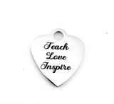 Teach Love Inspire Heart Charm Engraved | Bellaire Wholesale