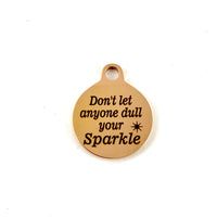 Don't let anyone dull... Personalized Charm | Bellaire Wholesale
