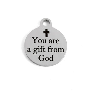 You are a gift from God Laser Engraved Charm | Bellaire Wholesale