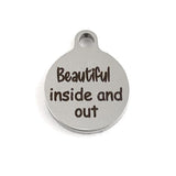 Beautiful inside and out Laser Engraved Charm | Bellaire Wholesale