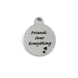 Friends Over Everything Laser Engraved Charm | Bellaire Wholesale