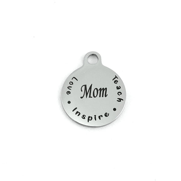 Mom Teach Love Inspire Engraved Charm | Bellaire Wholesale