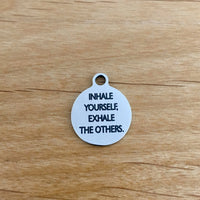 INHALE YOURSELF, EXHALE OTHERS Personalized Charm | Bellaire Wholesale