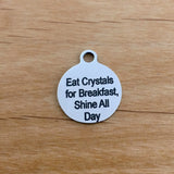 Eat Crystals for Breakfast Laser Engraved Charm | Bellaire Wholesale