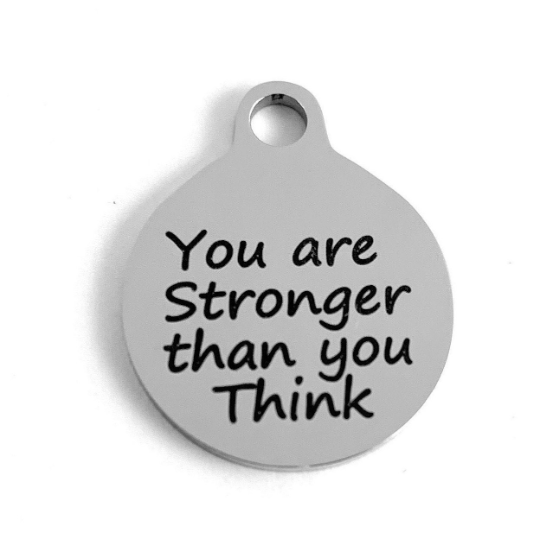 You are stronger than you Think Personalized Charm| Bellaire Wholesale