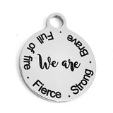 Brave Strong Fierce Fire Round Engraved Charm | Bellaire Wholesale