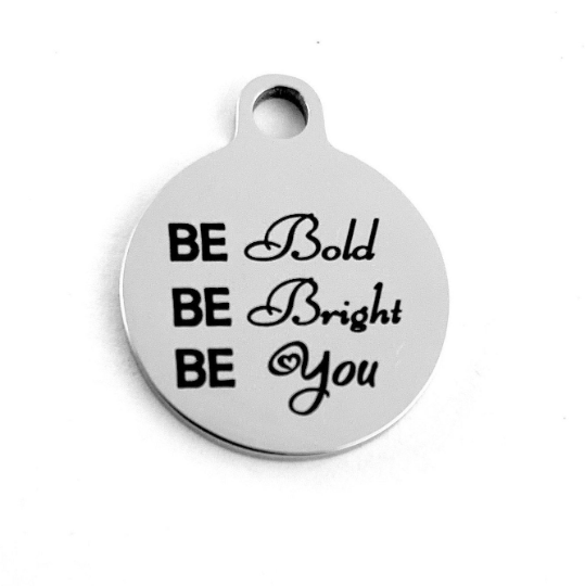 BE Bold BE Bright BE You Engraved Charm | Bellaire Wholesale