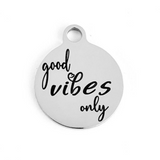 Good Vibes Only Custom Charms | Bellaire Wholesale