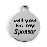 Will you be my Sponsor Laser Engraved Charm | Bellaire Wholesale